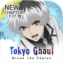 Tokyo Ghoul · Break the Chains ✨